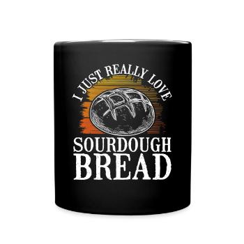 I love sourdough bread - Full Colour Mug - black - Front