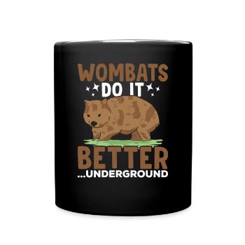 Wombats Machen Es Besser, Australischer - Tasse einfarbig - Schwarz - Vorne