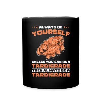 Tardigrades Funny saying - Full Colour Mug - black - Front
