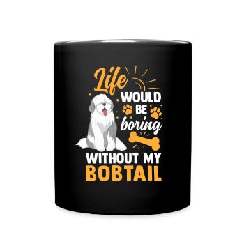 Ennuyeux sans Bobtail Old English Sheepdog - Mug uni - noir - Devant