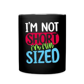 I'm Not Short I'm Fun Sized - Full Colour Mug - black - Front