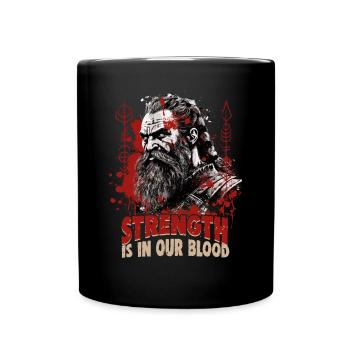 Strength is in our blood Wikinger Kultur - Tasse einfarbig - Schwarz - Vorne