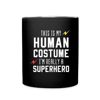This Is My Human Costume I'm Really A Superhero - Full Colour Mug - black - Front