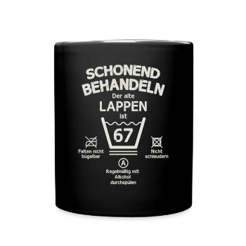 Der Alte Lappen, Schonend Behandeln 67. Geburtstag - Tasse einfarbig - Schwarz - Vorne