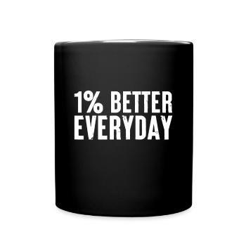 1% Prozent besser jeden Tag Motivation Zitat - Tasse einfarbig - Schwarz - Vorne