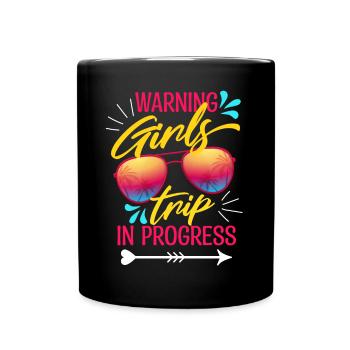 Warning Girls Trip In Progress - Full Colour Mug - black - Front