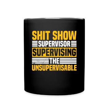 Ironic Supervisor Manager Management Gift - Full Colour Mug - black - Front