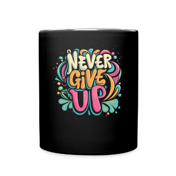 Never Give Up Graffiti - Full Colour Mug - black - Front