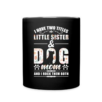 Kleine Schwester & Hunde Mama - Tasse einfarbig - Schwarz - Vorne