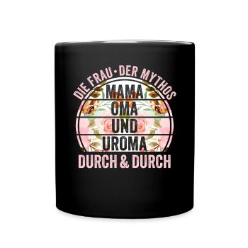 Mutter Mama Oma Uroma - Tasse einfarbig - Schwarz - Vorne