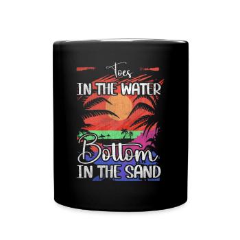 Toes In The Water Bottom in the Sand Strand Urlaub - Tasse einfarbig - Schwarz - Vorne