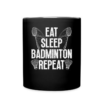 Manger, dormir, répéter le badminton - Mug uni - noir - Devant