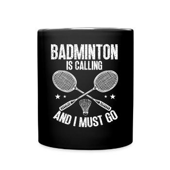 Le badminton appelle, je dois y aller - Mug uni - noir - Devant