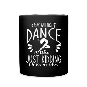 Une journée sans danse, c’est comme - Mug uni - noir - Devant