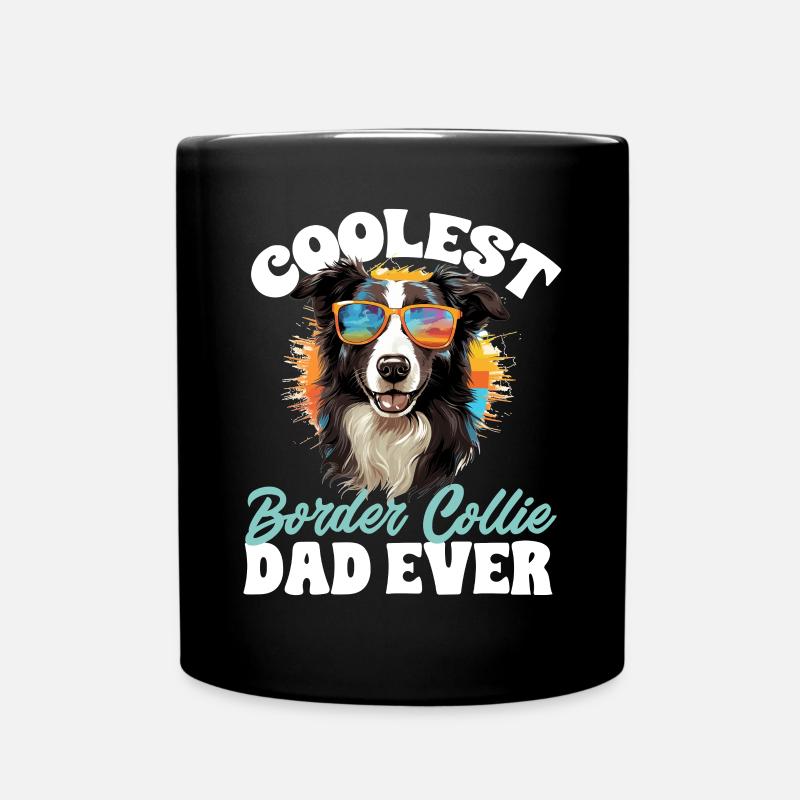 Border Collie Dog - Coolest Border Collie Dad ever - Tasse einfarbig - Schwarz