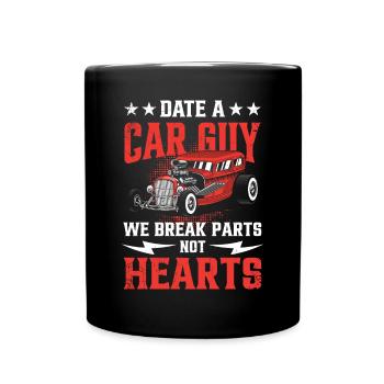 Date Car Guy We Break Parts Not Hearts - Tasse einfarbig - Schwarz - Vorne