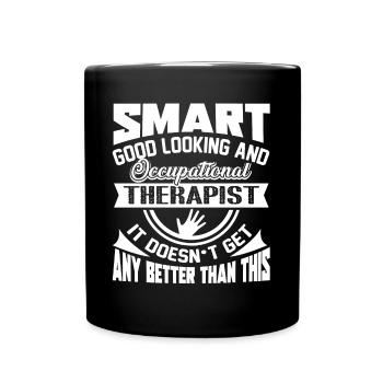 Smart Good Looking Occupational Therapist - Full Colour Mug - black - Front