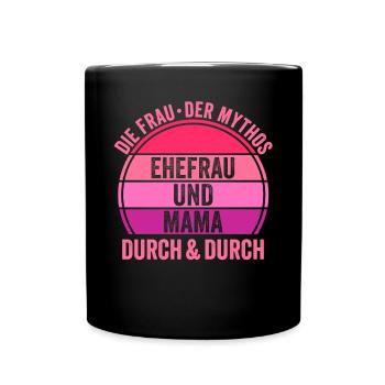 Ehefrau Mutter Mama - Tasse einfarbig - Schwarz - Vorne