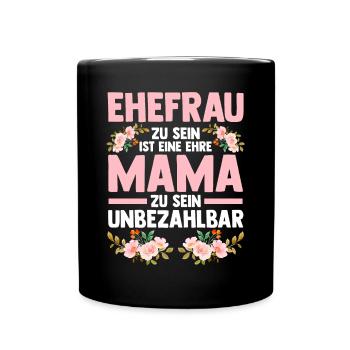 Ehefrau Mutter Mama - Tasse einfarbig - Schwarz - Vorne