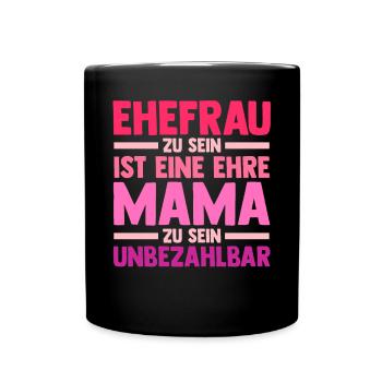 Ehefrau Mutter Mama - Tasse einfarbig - Schwarz - Vorne
