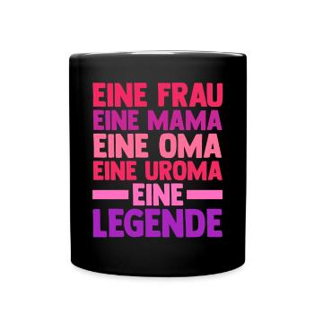 Mutter Mama Oma Uroma - Tasse einfarbig - Schwarz - Vorne