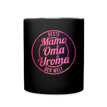 Mutter Mama Oma Uroma - Tasse einfarbig - Schwarz - Vorne