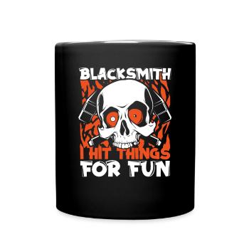 I Hit Things For Fun Blacksmith Forging - Full Colour Mug - black - Front