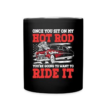 Once You Sit On My Hot Rod - Tasse einfarbig - Schwarz - Vorne