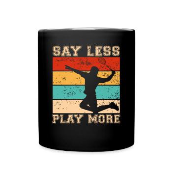 Talk less, play more - Full Colour Mug - black - Front