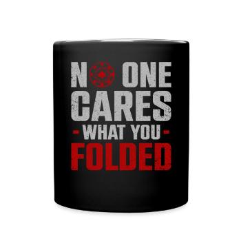 No One Cares What You Folded Poker - Full Colour Mug - black - Front