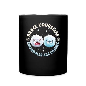 Schneeballschlacht - Brace yourself snowballs are - Full Colour Mug - black - Front