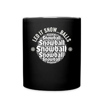 Snowball fight- Let it snow... Balls - Full Colour Mug - black - Front