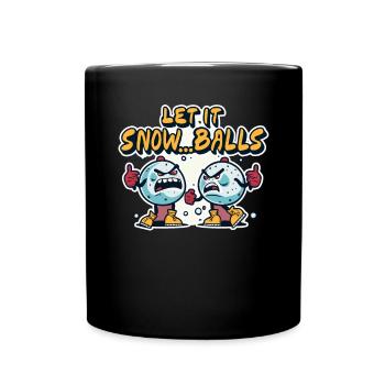 Snowball fight- Let it snow... Balls - Full Colour Mug - black - Front