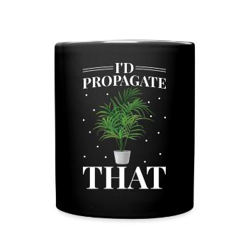 Kentia plant lovers I would propagate - Full Colour Mug - black - Front