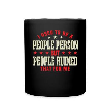 Shy Introvert Humor Sarcasm People Person - Full Colour Mug - black - Front