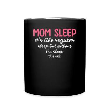 Maman dort c’est comme dormir normalement - Mug uni - noir - Devant
