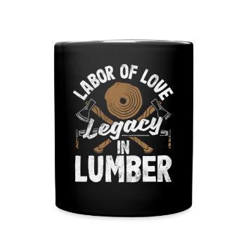 Labor Of Love Legacy In Lumber Woodworking - Full Colour Mug - black - Front