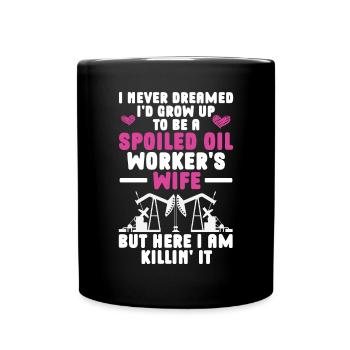 Ölfeldarbeiter Rig Roughneck Ölfeldfrau - Tasse einfarbig - Schwarz - Vorne