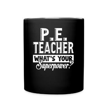 PE Teacher What's Your Super Power - Full Colour Mug - black - Front