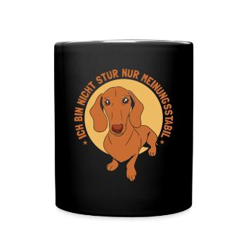 Ich Bin Nicht Stur Nur Meinungsstabil Dackel - Tasse einfarbig - Schwarz - Vorne