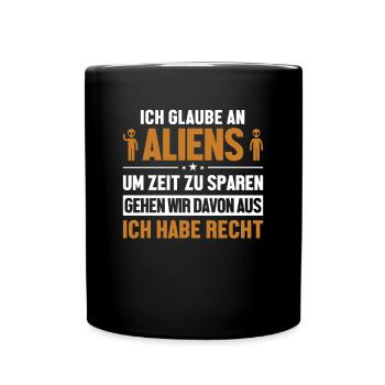 Alienglaube hat immer Recht Conspiracy - Tasse einfarbig - Schwarz - Vorne