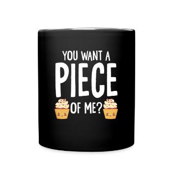 Pastry Chef Baker Cupcake Lover Funny You Want A P - Full Colour Mug - black - Front