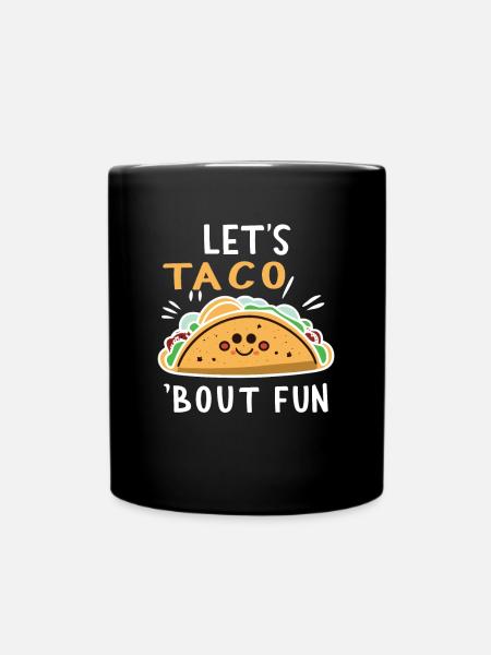 Let's Taco 'bout Fun Taco - Ensfarvet krus - sort