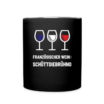 Französischer Wein: SchüttDieBrühNo Geschenkidee - Tasse einfarbig - Schwarz - Vorne