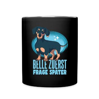 Hundebesitzer Sprüche Dackel Lustig - Tasse einfarbig - Schwarz - Vorne