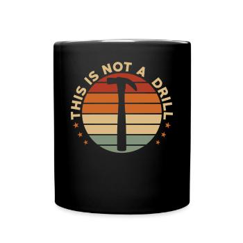 Dies Ist Kein Bohrer Handwerker Witze Hammer - Tasse einfarbig - Schwarz - Vorne
