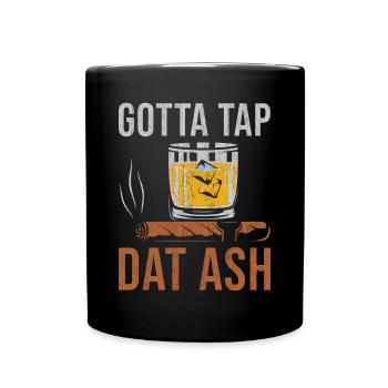 Cigare Whisky Smoking Gotta Tap Dat Ash - Mug uni - noir - Devant