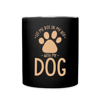 Dog Sleeping Saying Funny Bed - Full Colour Mug - black - Front