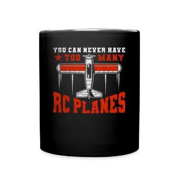Vous ne pouvez jamais avoir trop d’avions RC avion - Mug uni - noir - Devant