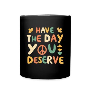 Haben Sie den Tag, an dem Sie Retro verdienen - Tasse einfarbig - Schwarz - Vorne